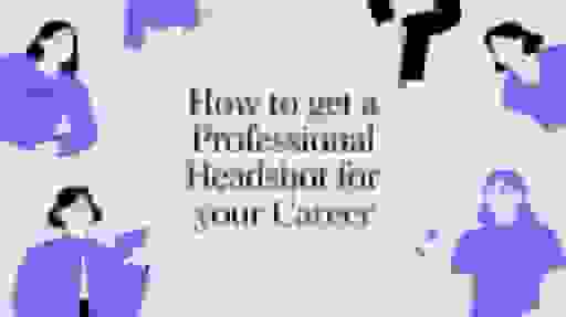 How to Get a Professional Headshot for Your Career