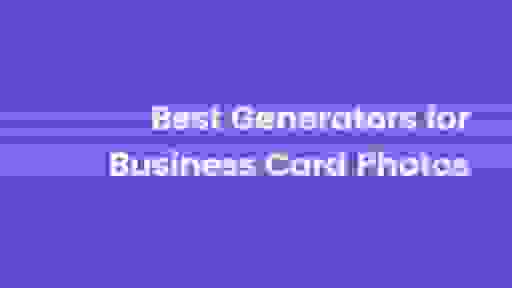 6 Best Photo for Business Card Generators HONESTLY RATED