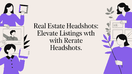 Real Estate Headshots: Win More Listings with the Right Photo